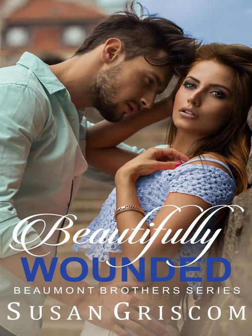 Title details for Beautifully Wounded by Susan Griscom - Available